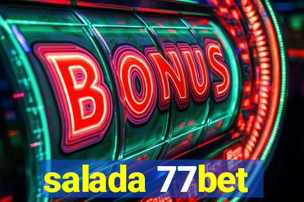 salada 77bet