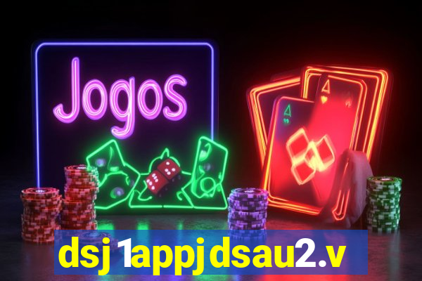 dsj1appjdsau2.vip