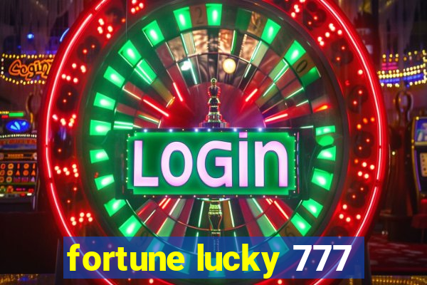 fortune lucky 777