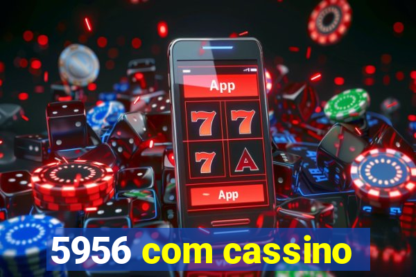 5956 com cassino