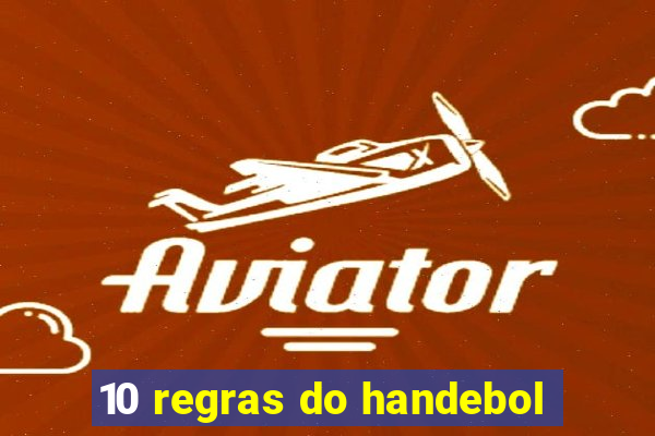 10 regras do handebol