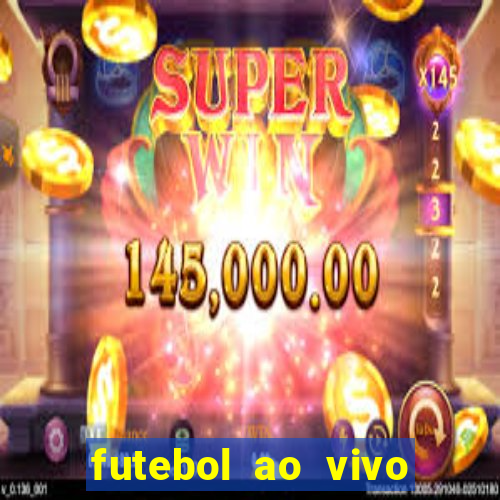 futebol ao vivo multi canais