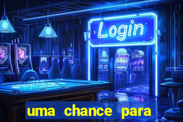 uma chance para lutar filme completo dublado