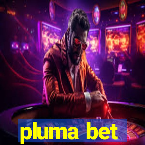 pluma bet