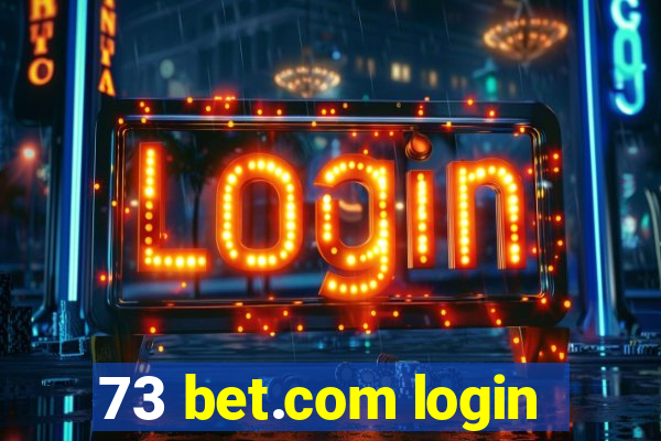 73 bet.com login