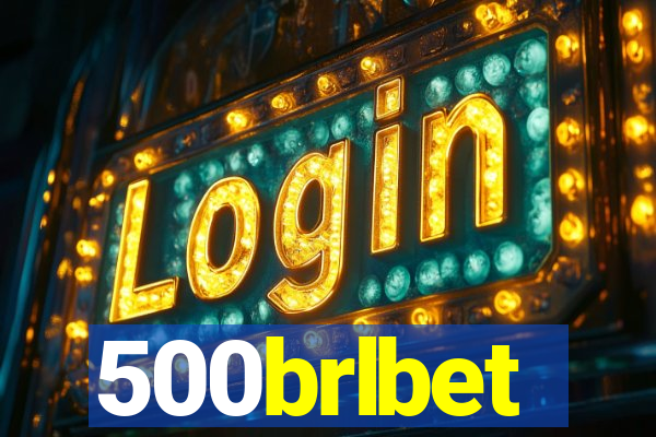 500brlbet