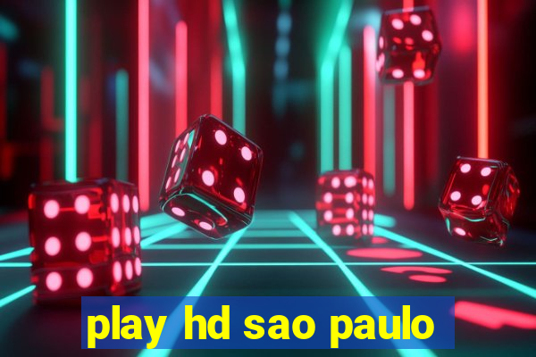 play hd sao paulo