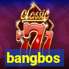 bangbos