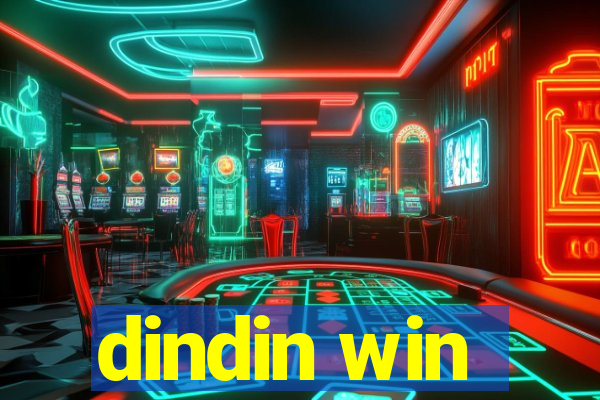 dindin win