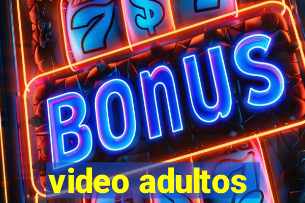 video adultos