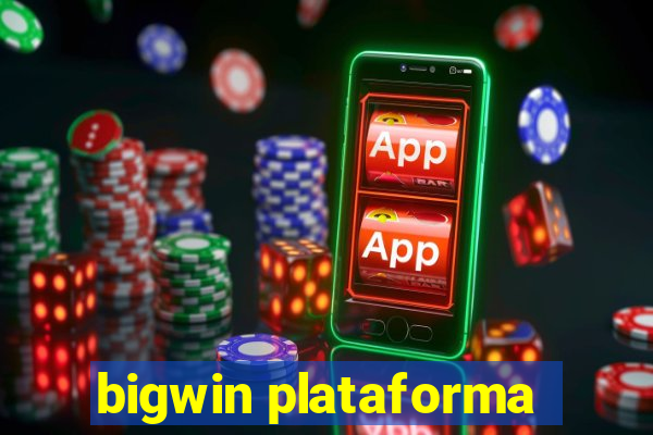 bigwin plataforma