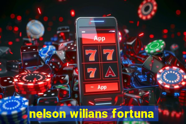 nelson wilians fortuna