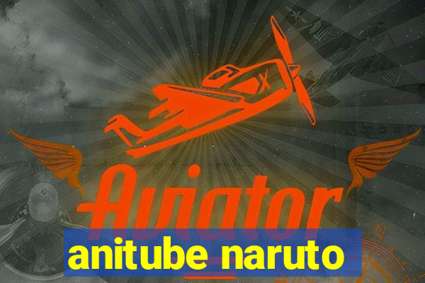 anitube naruto