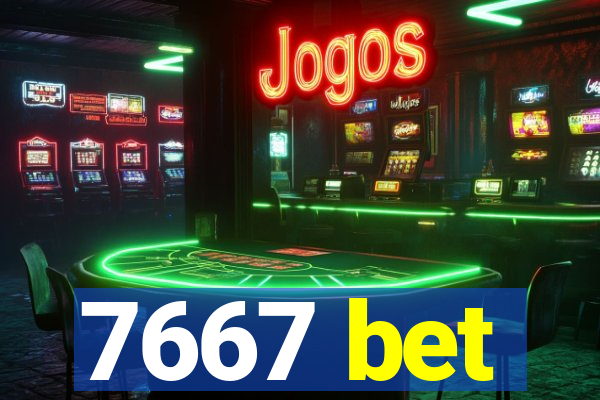 7667 bet