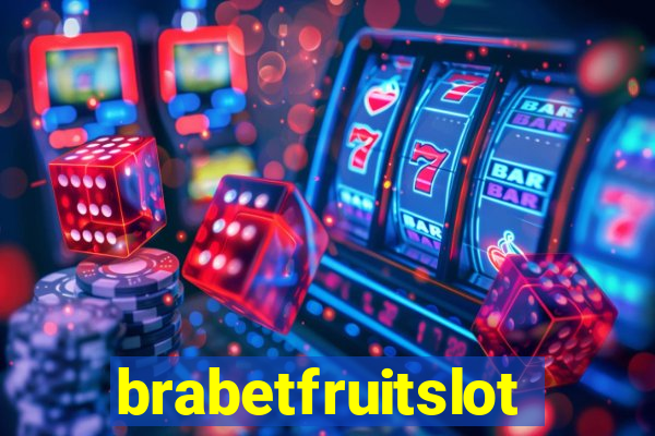 brabetfruitslot