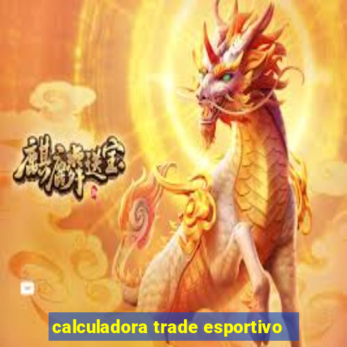 calculadora trade esportivo