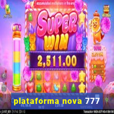 plataforma nova 777