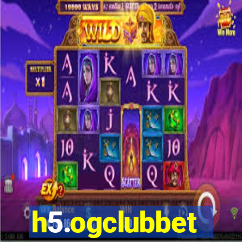 h5.ogclubbet