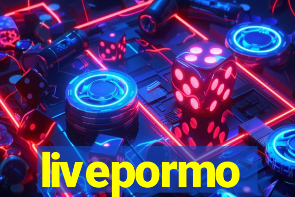 livepormo