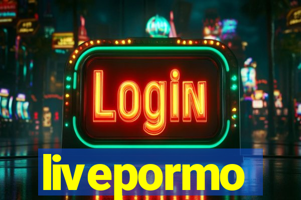 livepormo