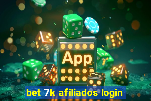 bet 7k afiliados login