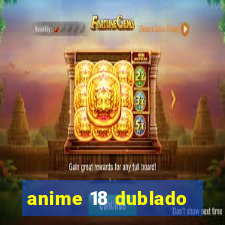 anime 18 dublado