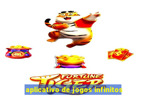 aplicativo de jogos infinitos