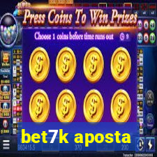 bet7k aposta