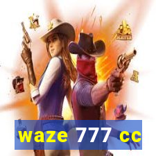 waze 777 cc