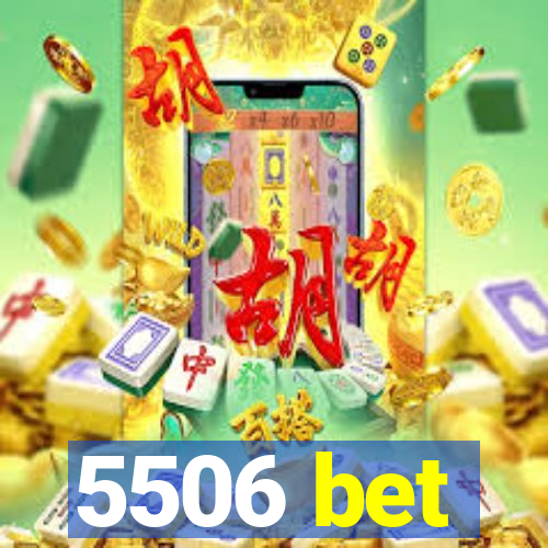 5506 bet