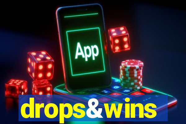 drops&wins