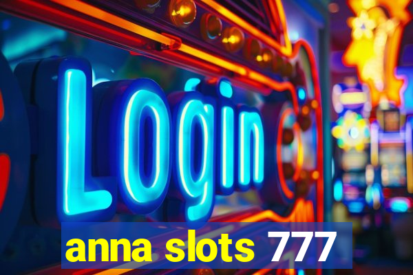 anna slots 777