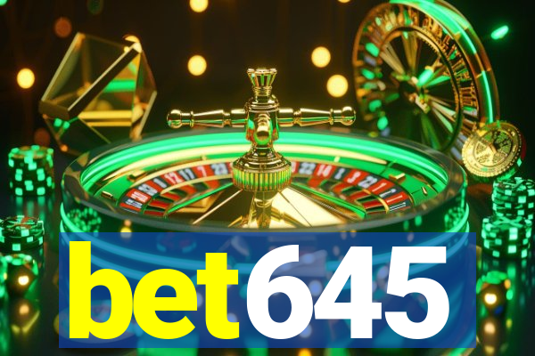 bet645