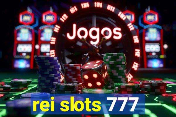 rei slots 777