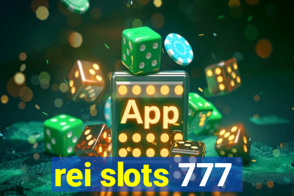 rei slots 777