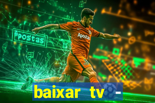 baixar tv - futebol ao vivo