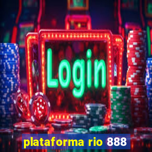 plataforma rio 888