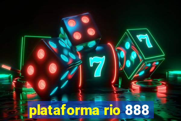 plataforma rio 888