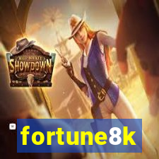 fortune8k