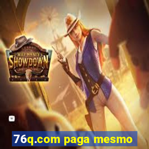 76q.com paga mesmo