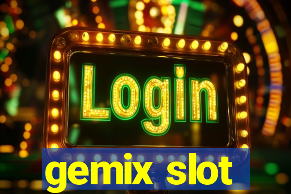 gemix slot