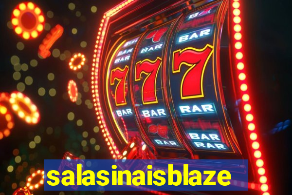 salasinaisblaze