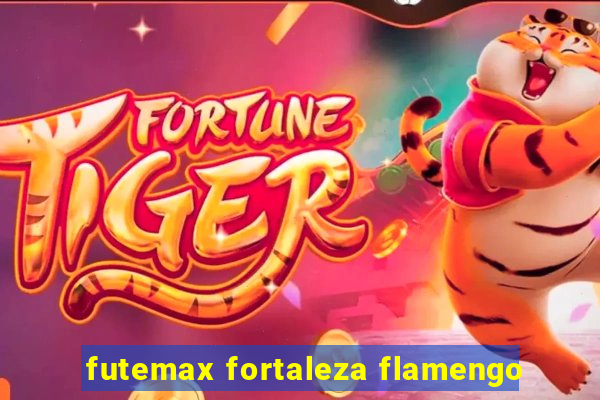 futemax fortaleza flamengo