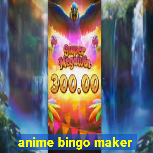 anime bingo maker