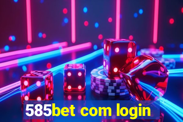 585bet com login