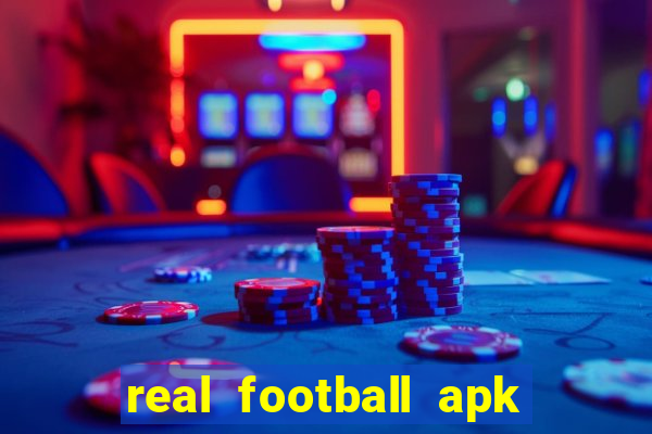 real football apk dinheiro infinito