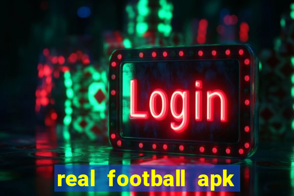 real football apk dinheiro infinito