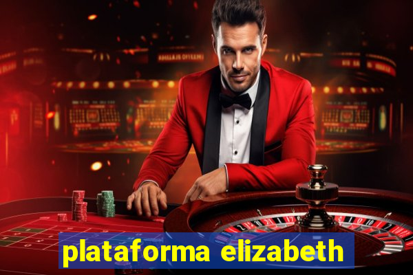 plataforma elizabeth