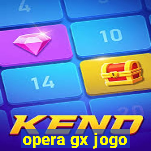 opera gx jogo