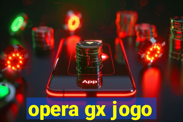 opera gx jogo